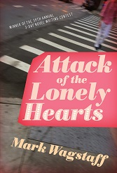 Attack of the Lonely Hearts by Mark Wagstaff